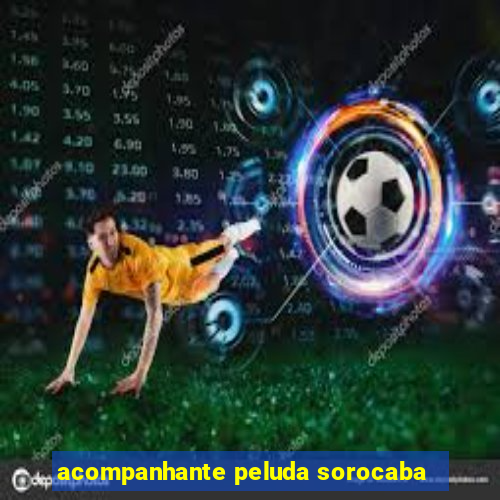 acompanhante peluda sorocaba